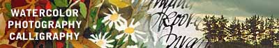 Art by Tiia Eikholm: watercolor painting, photography,
calligraphy, artistic book binding.